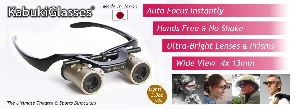 Kabukiglasses Black The Ultimate Theatre & Sports Binoculars made in Japan. Auto Focus & Hands-Free & Ultra Bright Lenses & Prisms