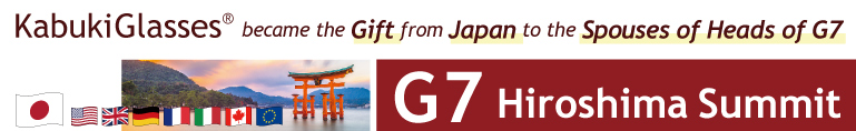 KabukiGlasses became the Gift from Japan to the Spouses of Heads of G7