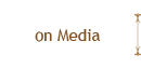 on Media